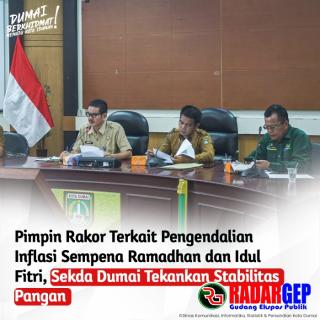 Pimpin Rakor Terkait Pengendalian Inflasi Sempena Ramadhan Dan Idul Fitri, Sekda Dumai Tekankan Stabilitas Pangan