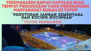 Dugaan Tempat Perjudian Ditutup, Ketua LSM Bakornas Riau : Penutupan Jangan Sementara dan Kucing-Kucingan