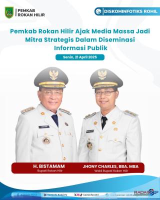Pemkab Rohil Ajak Media Massa Jadi Mitra Strategis Dalam Diseminasi Informasi Publik