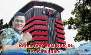 Ketua DPD LSM KPK-RI Riau Apresiasi Kinerja KPK, Harap OTT Jadi Pelajaran Bagi Pejabat di Riau